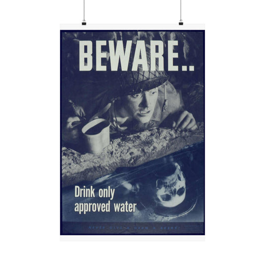 "Beware, drink only approved water." - NARA - 513965 High Quality Matte Wall Art Poster for Home, Office, Classroom