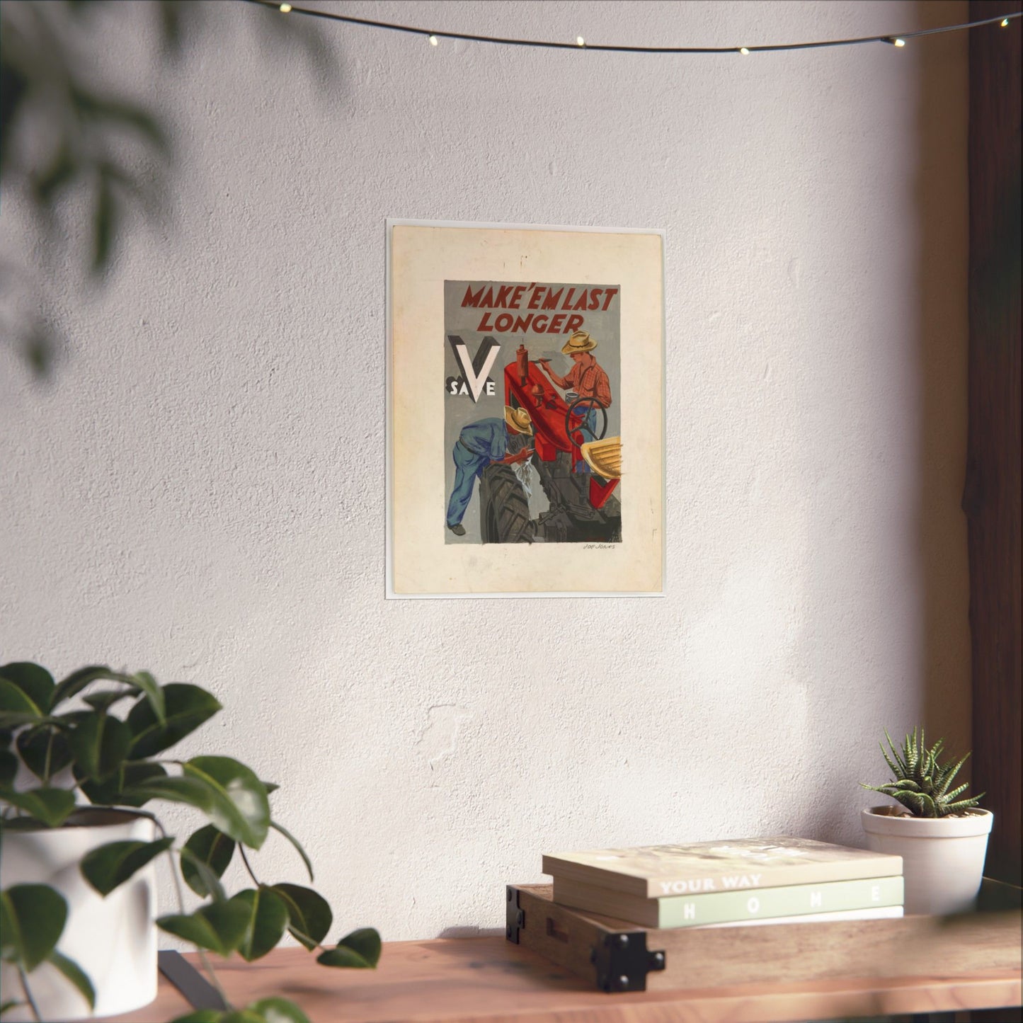 Make'em Last Longer -  Save [Joe Jones] High Quality Matte Wall Art Poster for Home, Office, Classroom