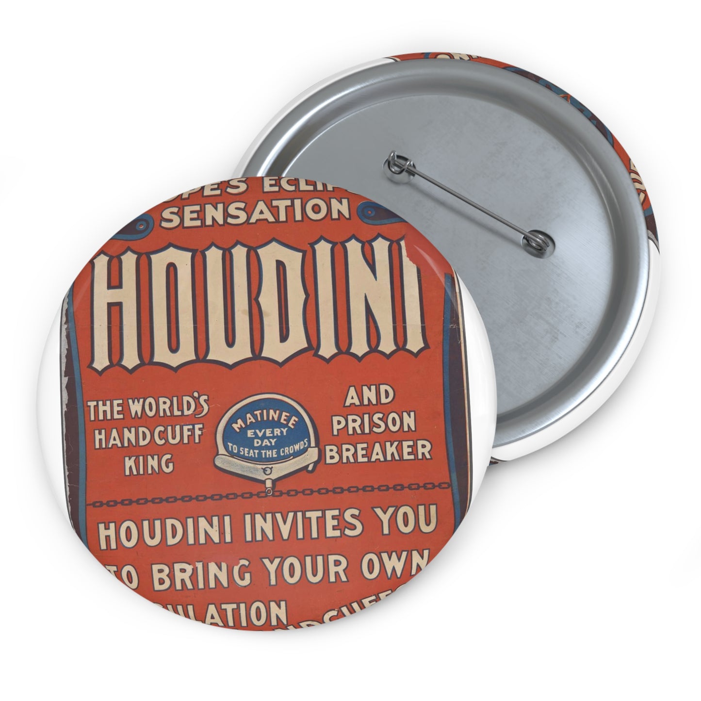 Harry Houdini, the world's handcuff king and prison breaker Pin Buttons with Crisp Design