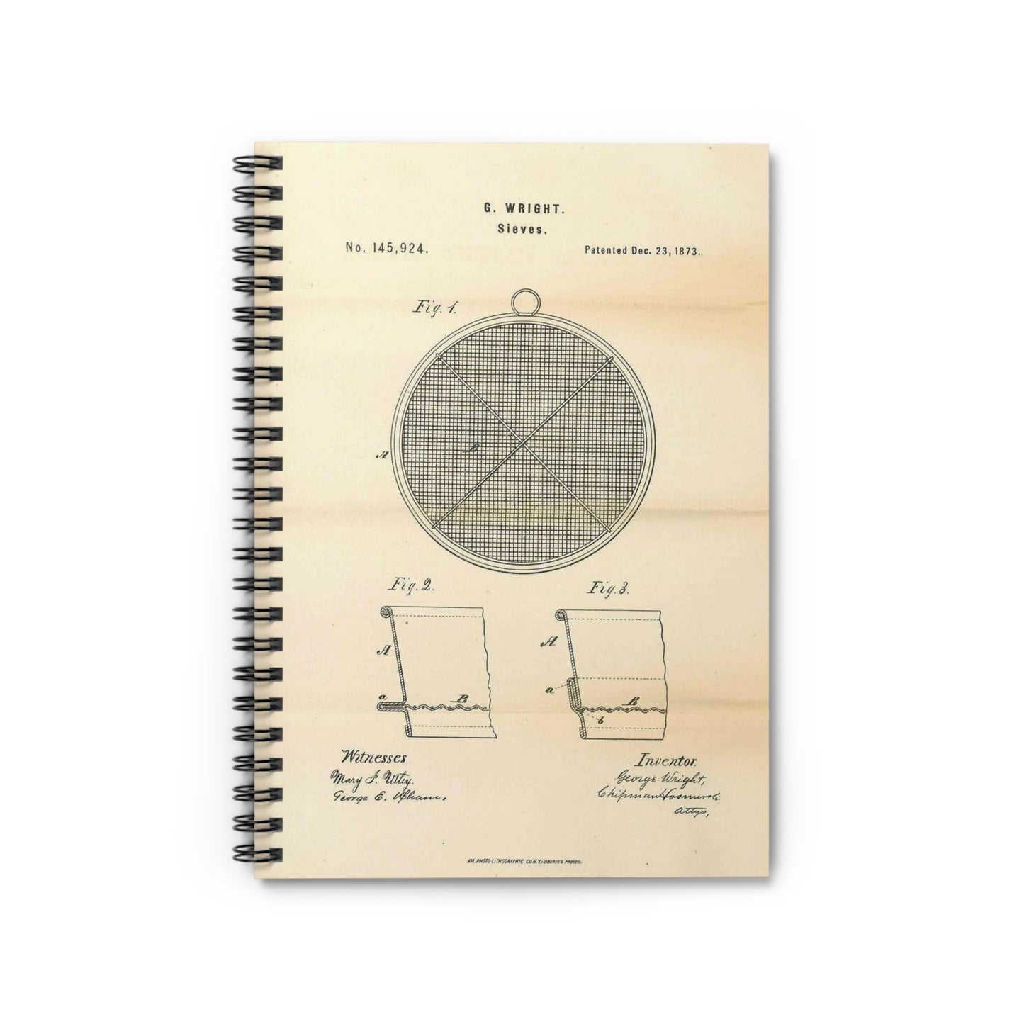 Patent Case File No. 145,924, Improvement in Sieves, Inventor- George Wright. - DPLA - a7a17ded40bdce4ed8e081156174bb00 (page 16) Spiral Bound Ruled Notebook with Printed Cover