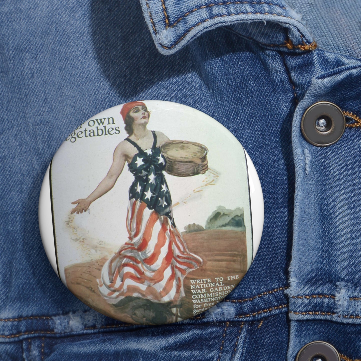 "Sow the Seeds of Victory^ Plant and raise your own vegetables. Write to the National War Garden Commission- Washington, - NARA - 512498 Pin Buttons with Crisp Design