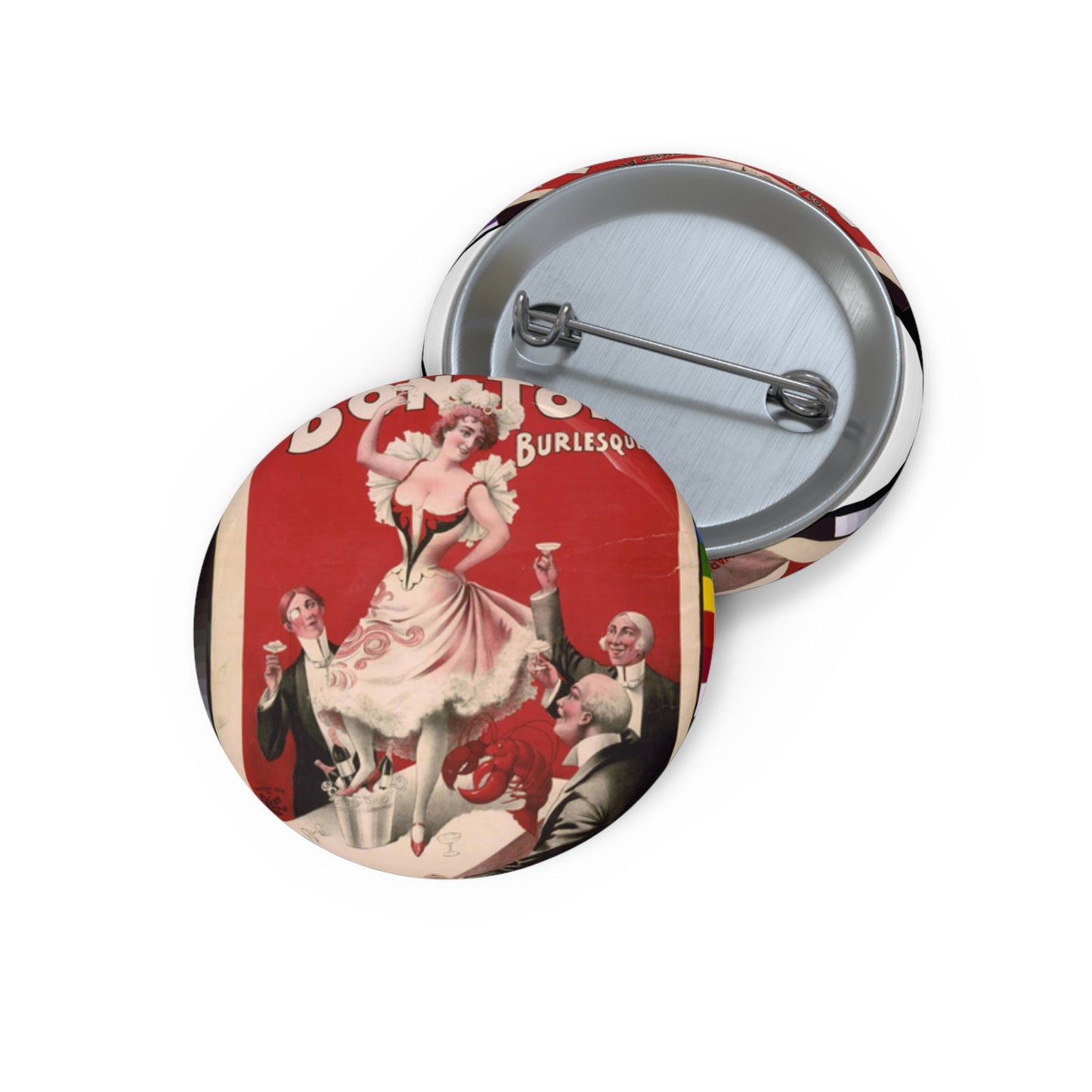 Bon Ton Burlesquers 365 days ahead of them all. Pin Buttons with Crisp Design