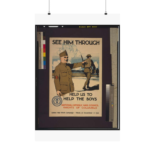 See him through--Help us to help the boys / Burton Rice ; American Lithographic Co., N.Y. High Quality Matte Wall Art Poster for Home, Office, Classroom