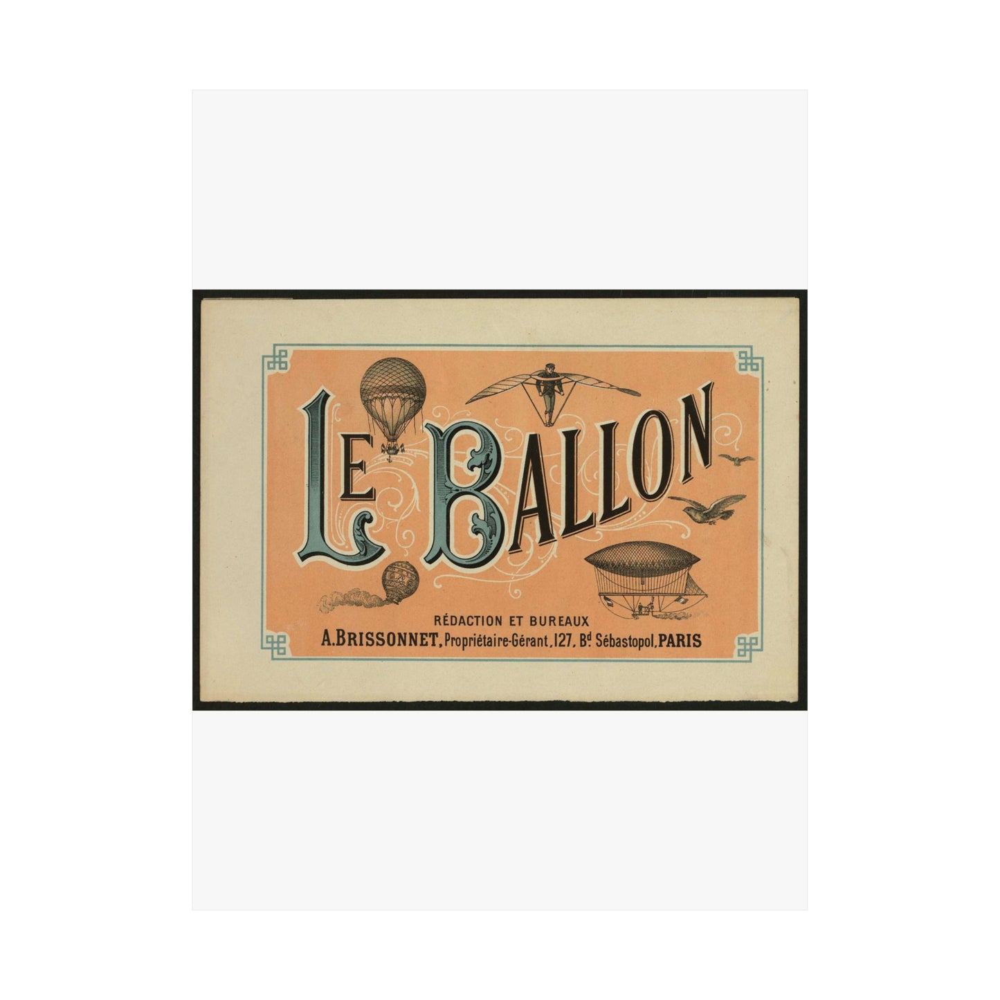 Le ballon rédaction et bureaux A. Brissonnet ... Paris. High Quality Matte Wall Art Poster for Home, Office, Classroom