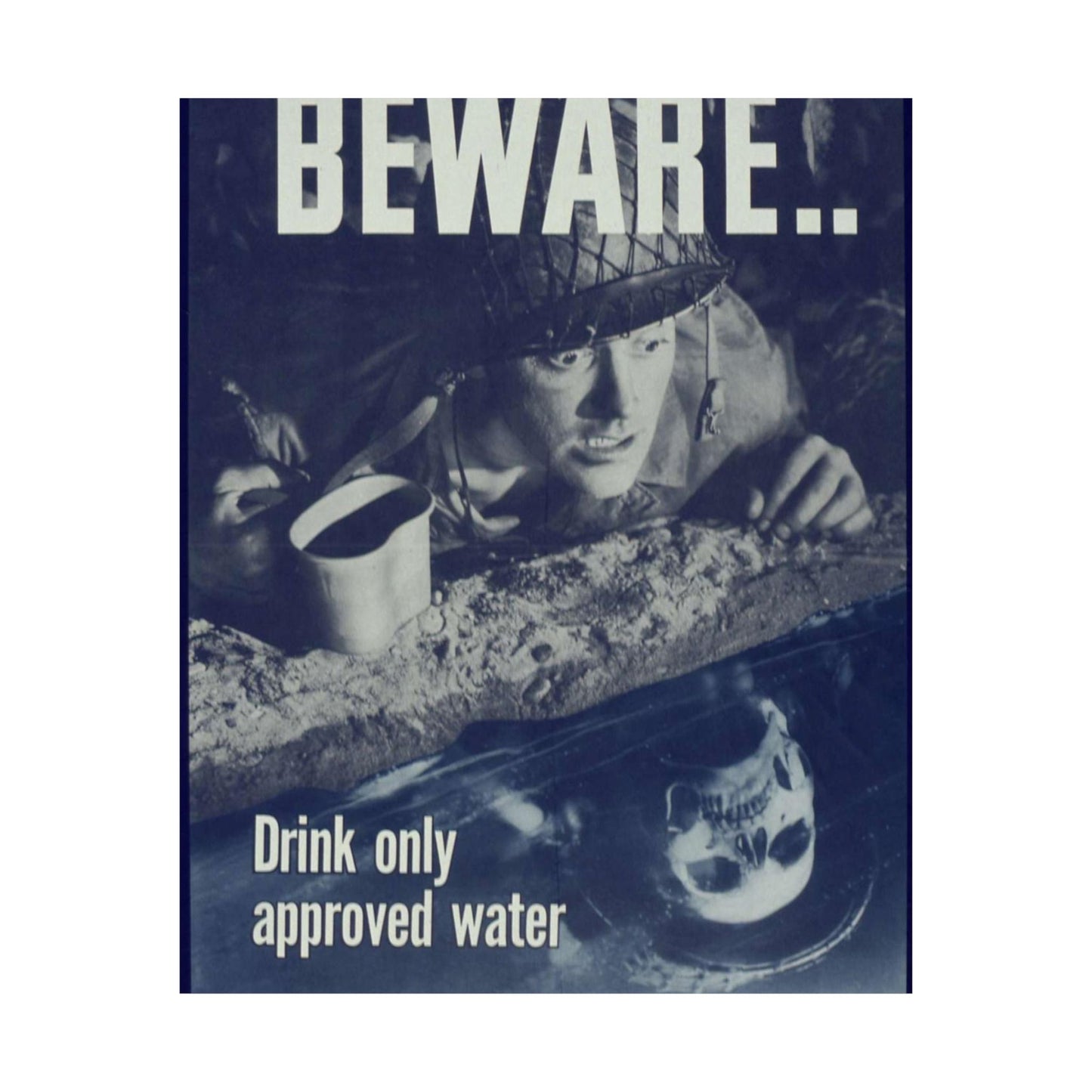 "Beware, drink only approved water." - NARA - 513965 High Quality Matte Wall Art Poster for Home, Office, Classroom