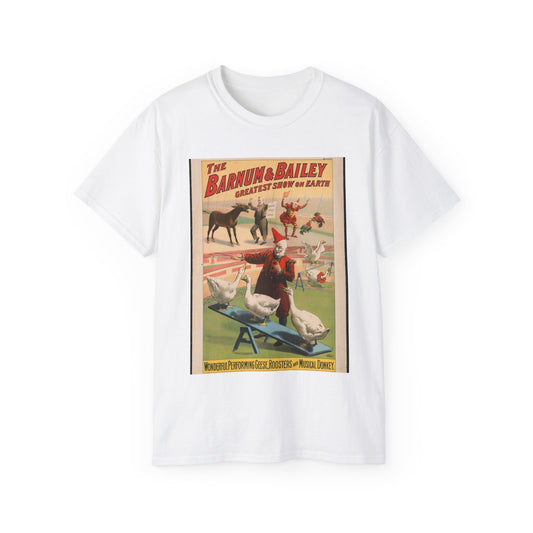 The Barnum & Bailey greatest show on earth. Wonderful performing geese, roosters and musical donkey / Strobridge Litho. Co., Cincinnati & New York. White T-Shirt Gildan 2000 Cotton Unisex