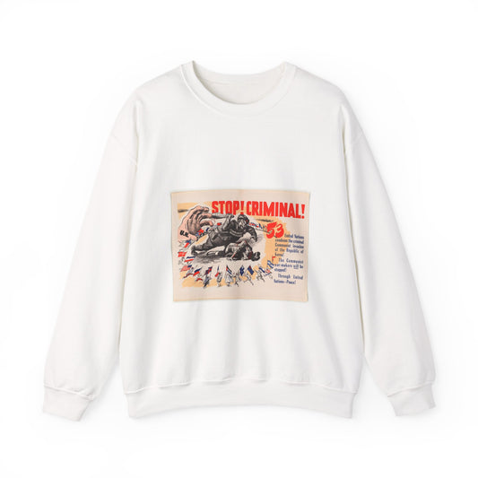 Stop Criminal!, Cold War American Propaganda poster White Heavy Blend Adult Crew Neck SweatShirt