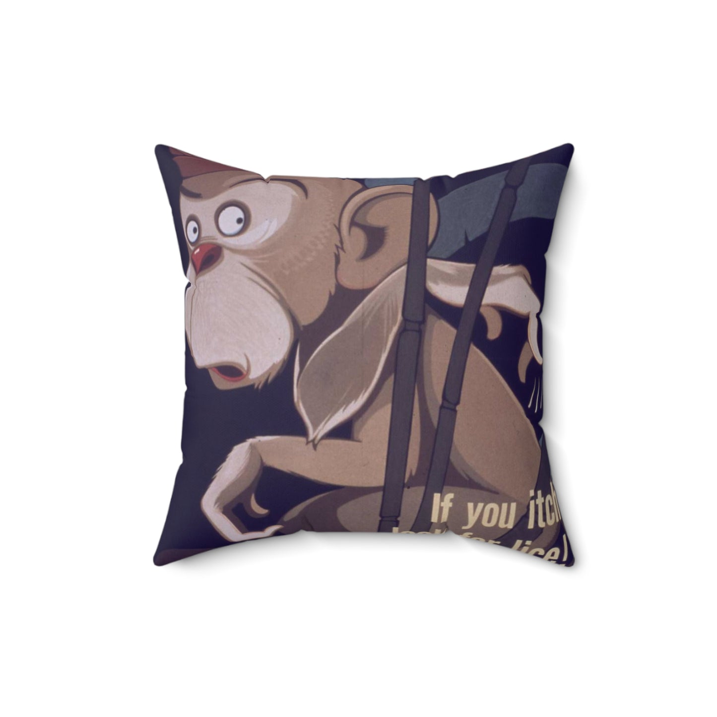 "Don't Let Lice Make a Monkey out of You^ If You Itch...Look for Lice^ If You Find Lice Report it at Once" - NARA - 514159 Decorative Accent Square Pillow