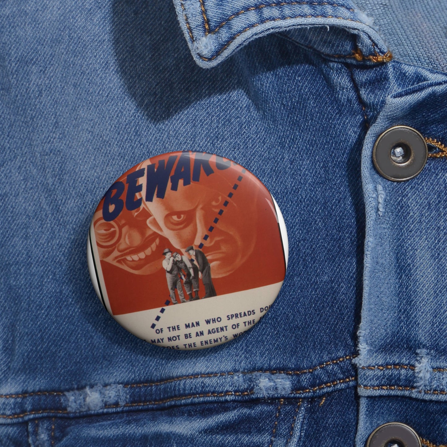 Beware of the man who spreads doubt. He may not be an agent of the enemy but he does the enemy's work^ - NARA - 535225 Pin Buttons with Crisp Design