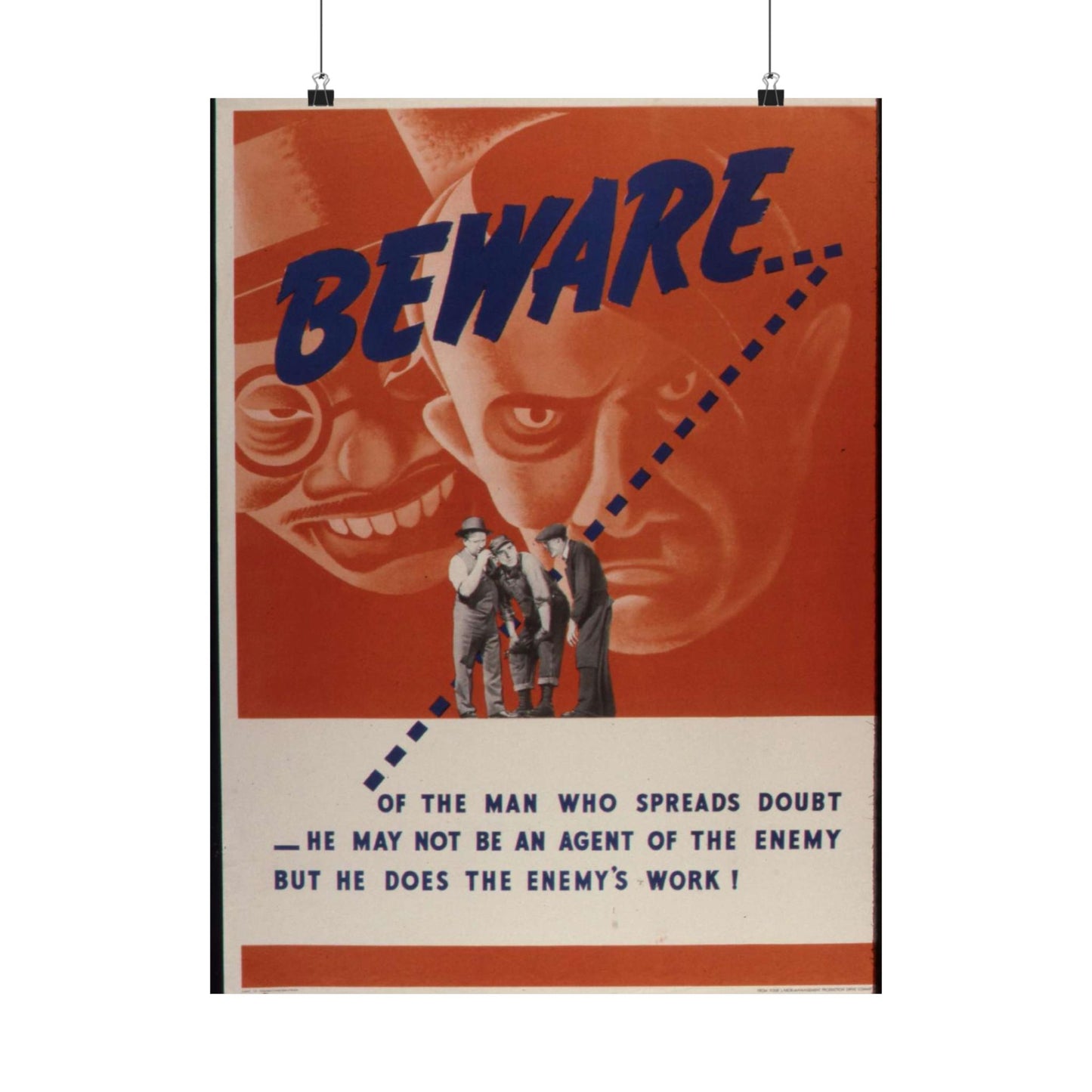 Beware of the man who spreads doubt. He may not be an agent of the enemy but he does the enemy's work^ - NARA - 535225 High Quality Matte Wall Art Poster for Home, Office, Classroom