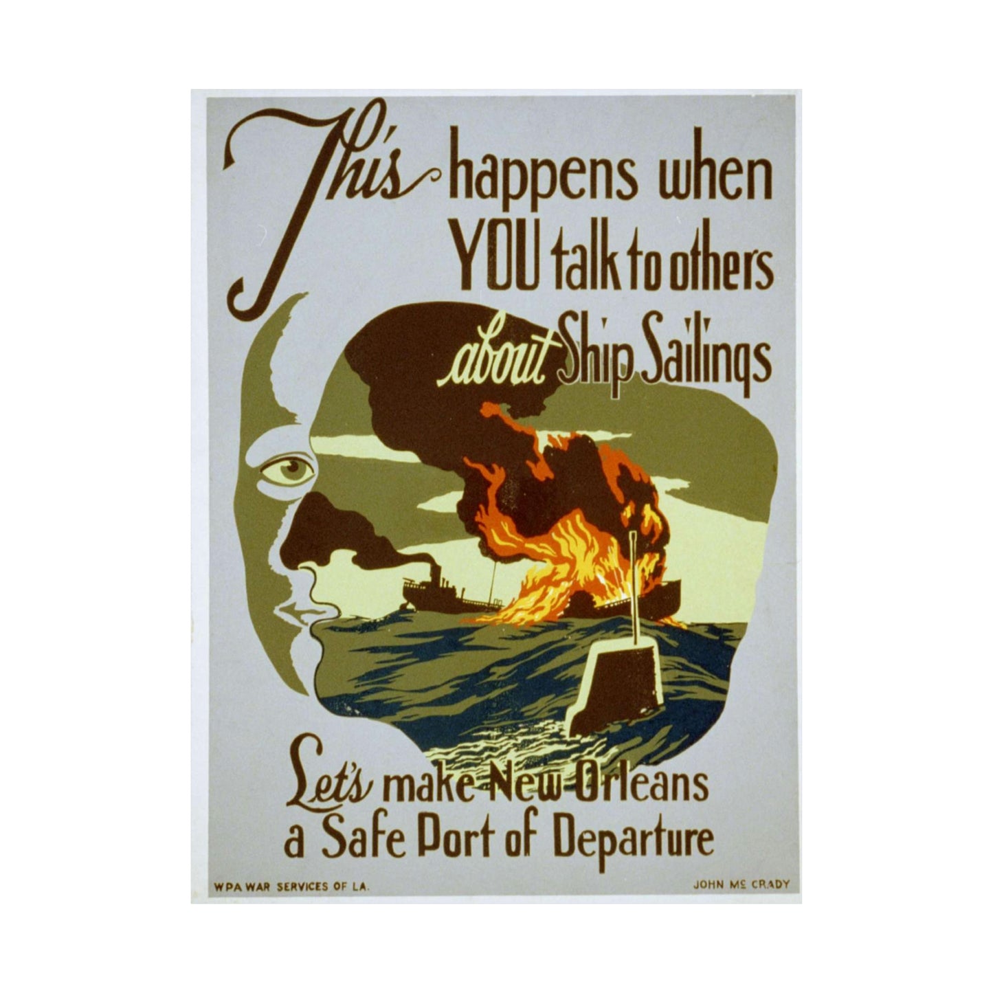 This happens when you talk to others about ship sailings Let's make New Orleans a safe port of departure / / John McCrady. High Quality Matte Wall Art Poster for Home, Office, Classroom