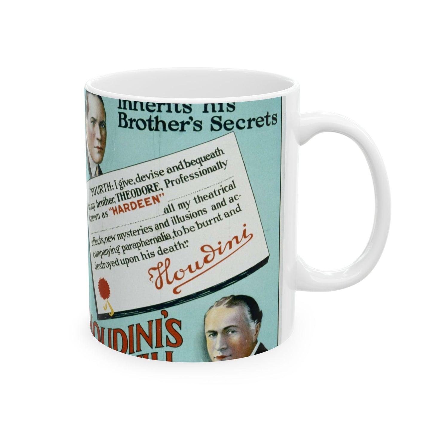 Hardeen inherits his brother's secrets Houdini's will makes possible the continuance of Houdini's master mysteries. Beautiful Novelty Ceramic Coffee Mug 11oz