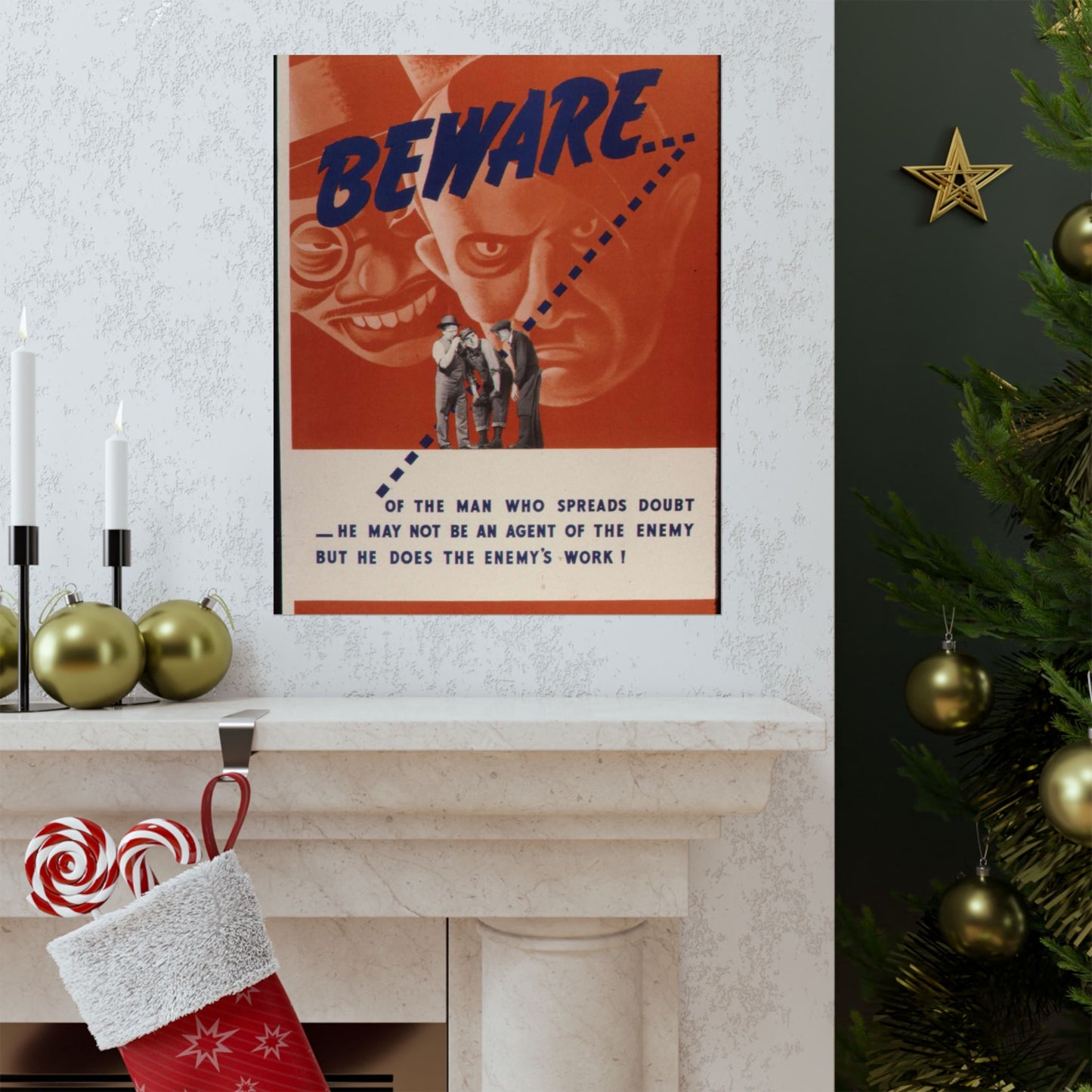 Beware of the man who spreads doubt. He may not be an agent of the enemy but he does the enemy's work^ - NARA - 535225 High Quality Matte Wall Art Poster for Home, Office, Classroom