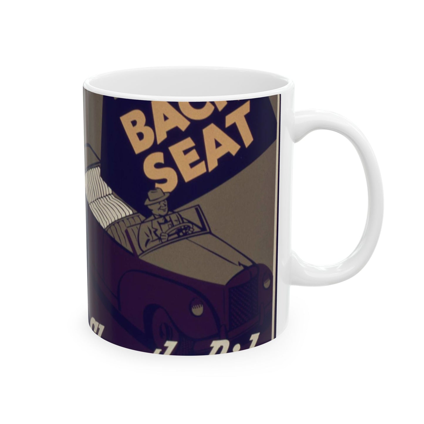 Flip Up That Backseat Share The Ride^ - NARA - 533928 Beautiful Novelty Ceramic Coffee Mug 11oz