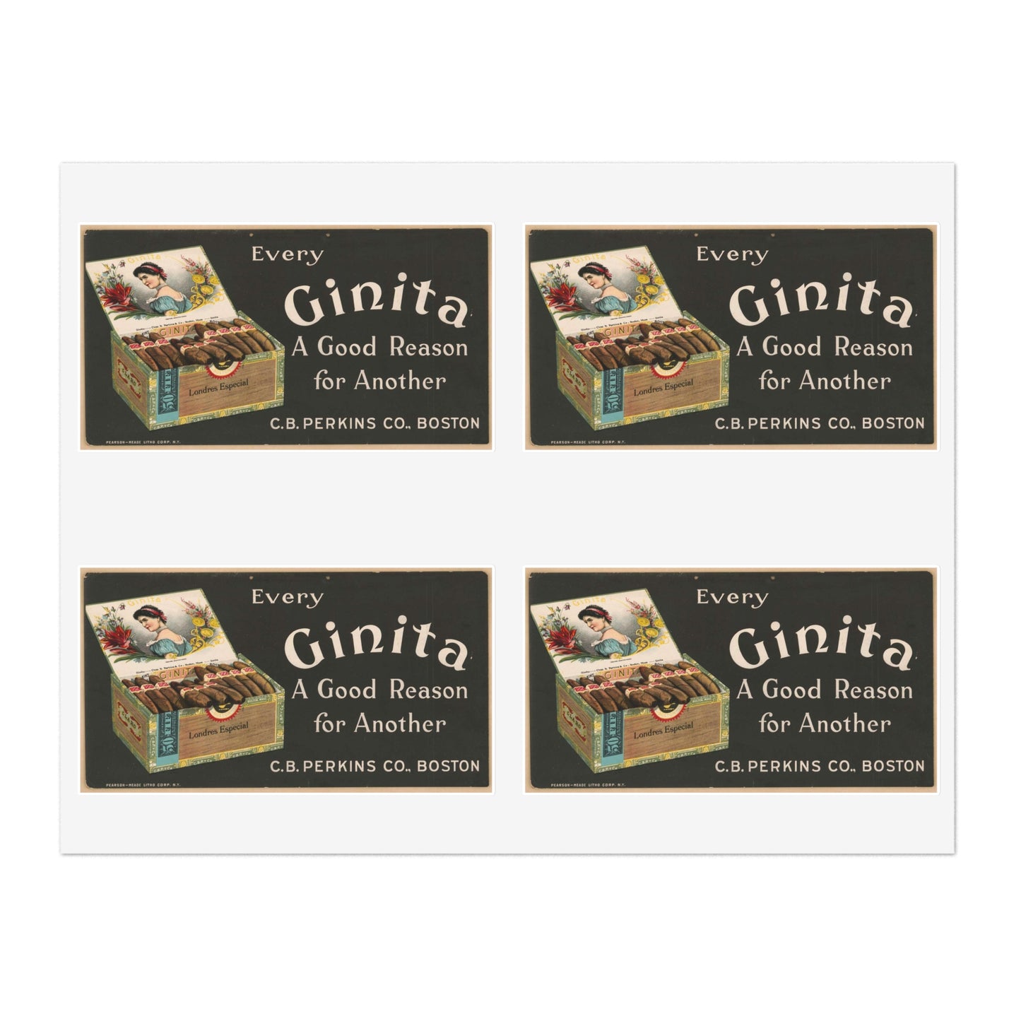 Every Ginita cigar a good reason for another, C.B. Perkins Co., Boston Laminated UV Protective Vinyl Stickers