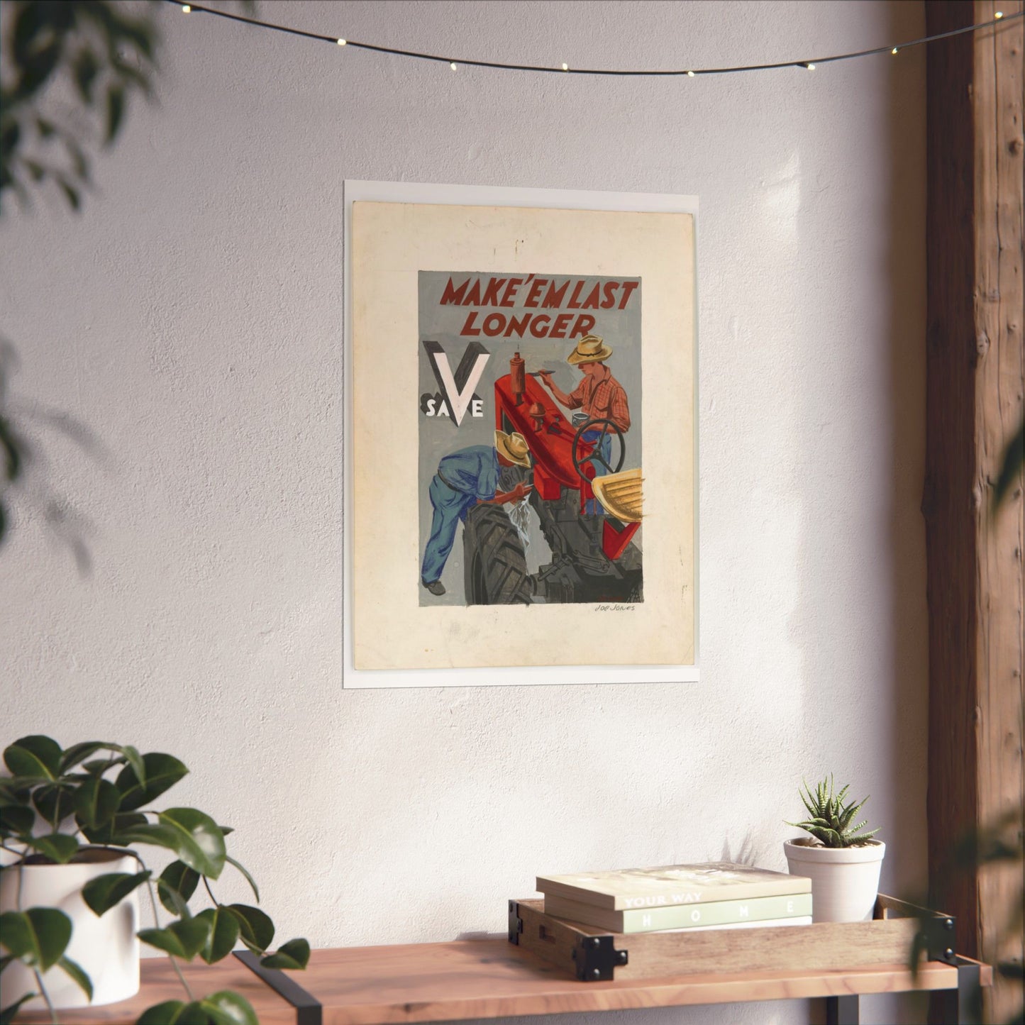 Make'em Last Longer -  Save [Joe Jones] High Quality Matte Wall Art Poster for Home, Office, Classroom