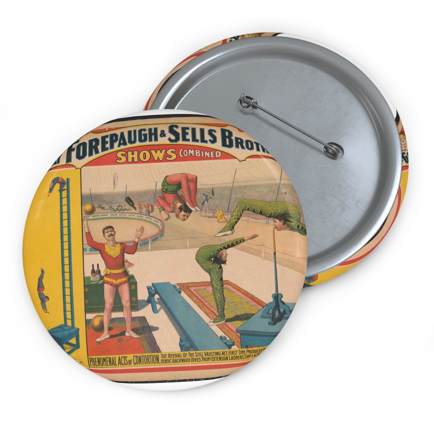 The great Forepaugh & Sells Brothers shows combined. Phenomenal acts of contortion Pin Buttons with Crisp Design