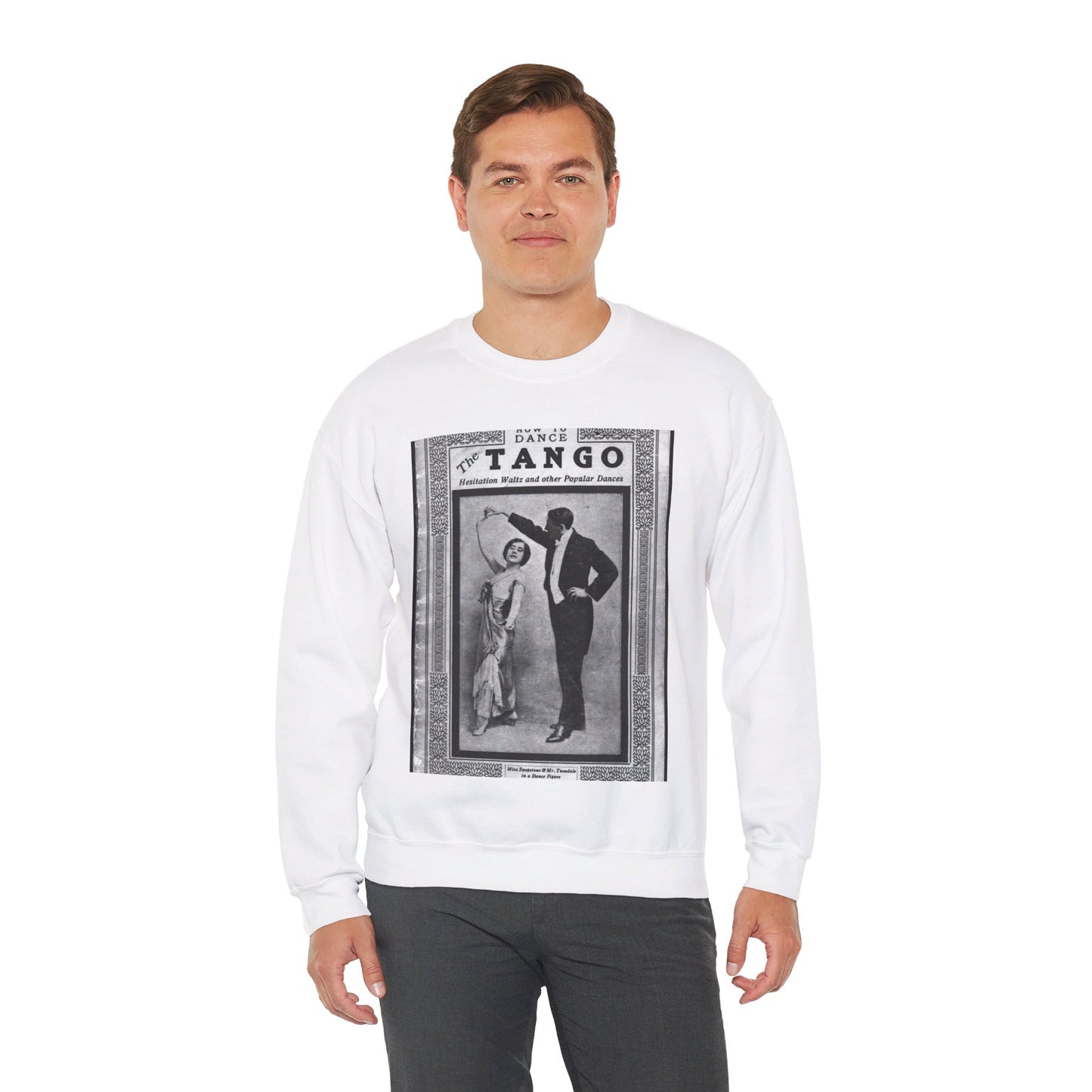 The tango as standardized and taught by the representative dancing masters of the North American continent; tango two-step, hesitation waltz, Boston glide, one-step White Heavy Blend Adult Crew Neck SweatShirt