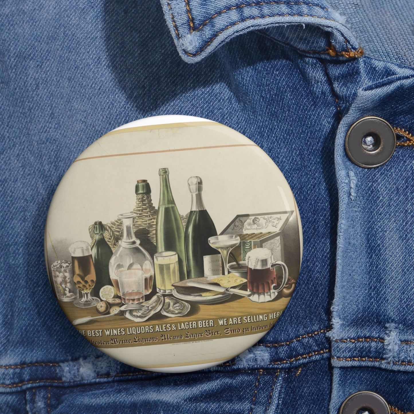 The best wines, liquors, ales & lager beer, we are selling here Pin Buttons with Crisp Design