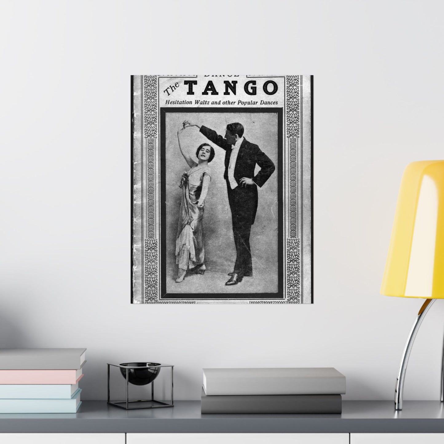 The tango as standardized and taught by the representative dancing masters of the North American continent; tango two-step, hesitation waltz, Boston glide, one-step High Quality Matte Wall Art Poster for Home, Office, Classroom