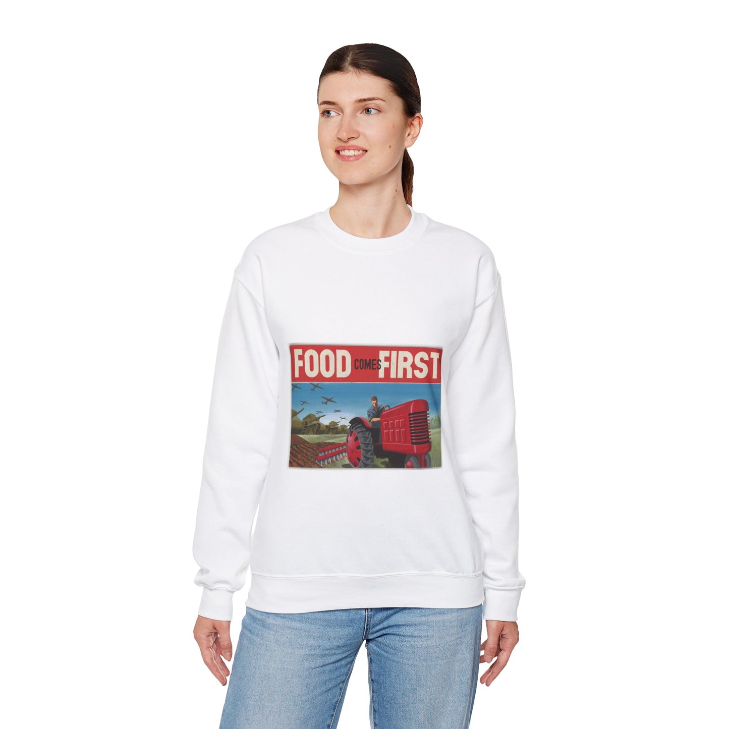 FOOD Comes FIRST - Public domain propaganda poster White Heavy Blend Adult Crew Neck SweatShirt