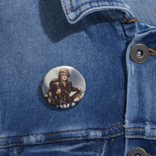 "I'd Rather Be With Them - Than Waiting" - NARA - 513677 Pin Buttons with Crisp Design