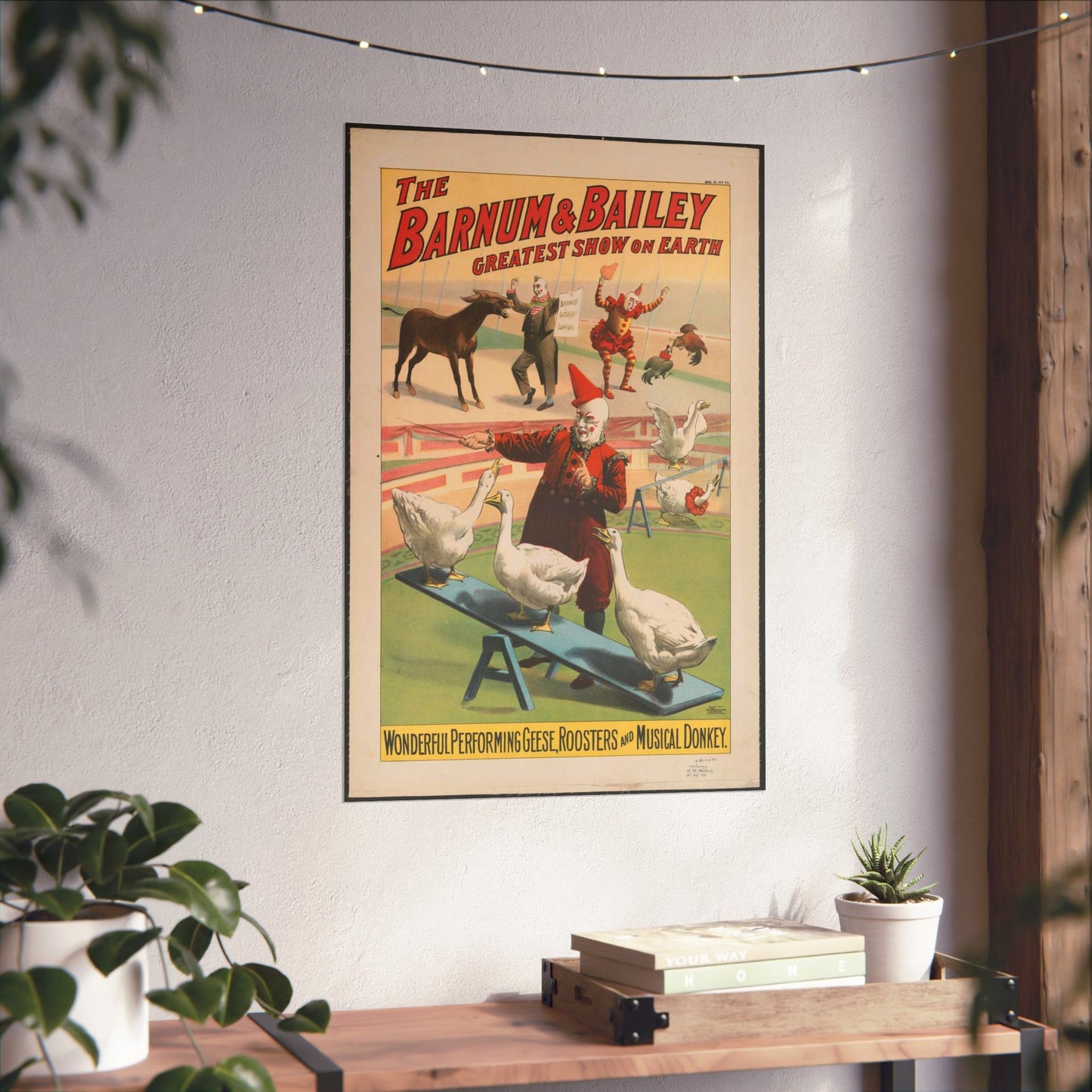 The Barnum & Bailey greatest show on earth. Wonderful performing geese, roosters and musical donkey / Strobridge Litho. Co., Cincinnati & New York. High Quality Matte Wall Art Poster for Home, Office, Classroom