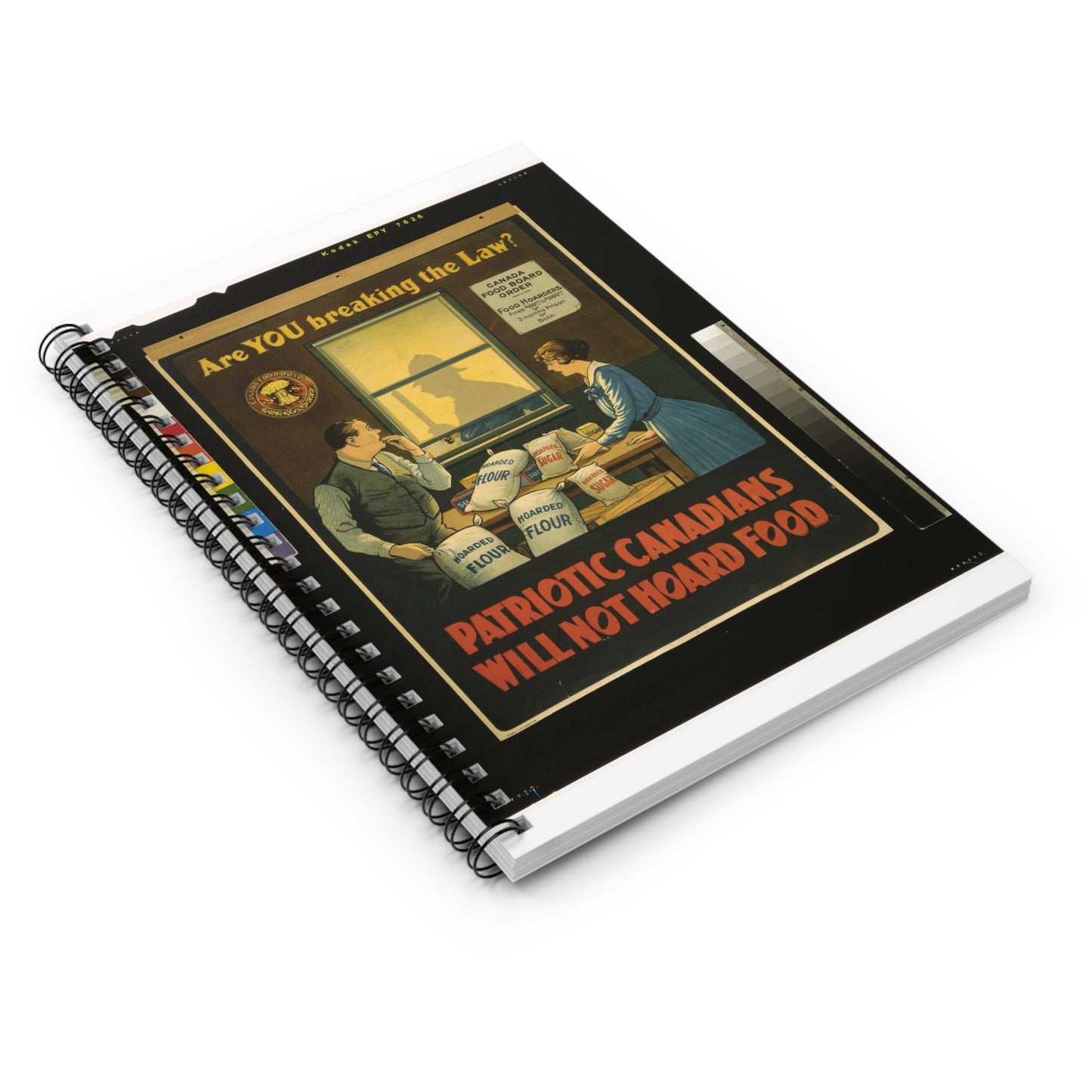 Are you breaking the law? Patriotic Canadians will not hoard food Spiral Bound Ruled Notebook with Printed Cover