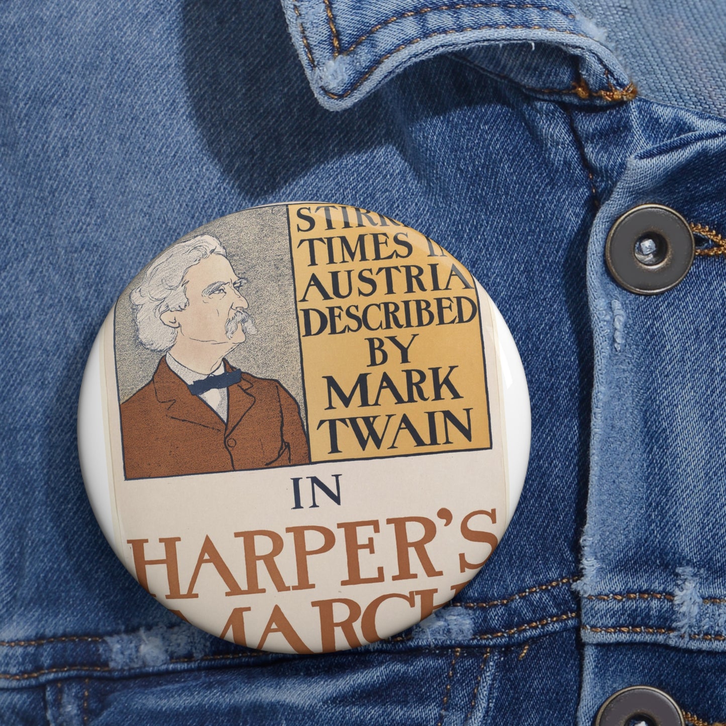 Stirring times in Austria described by Mark Twain in Harper's March Pin Buttons with Crisp Design