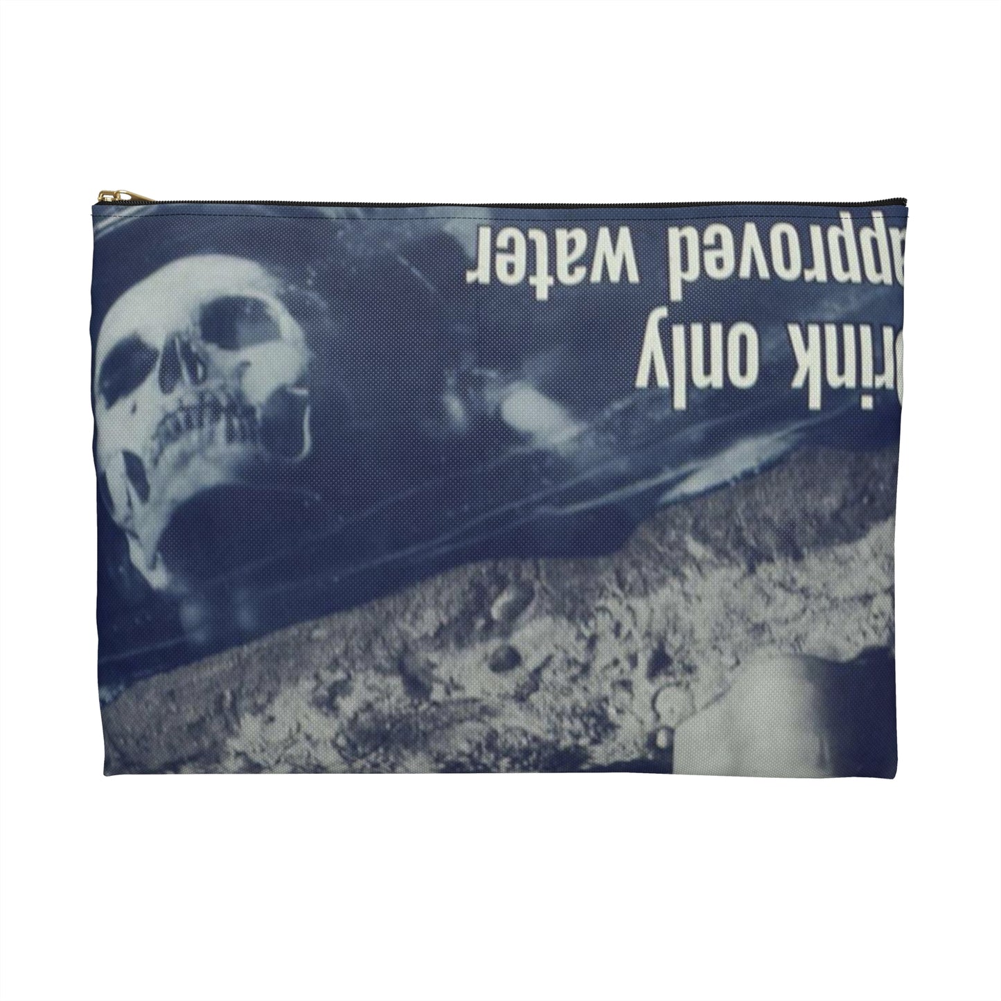 "Beware, drink only approved water." - NARA - 513965 Large Organizer Pouch with Black Zipper