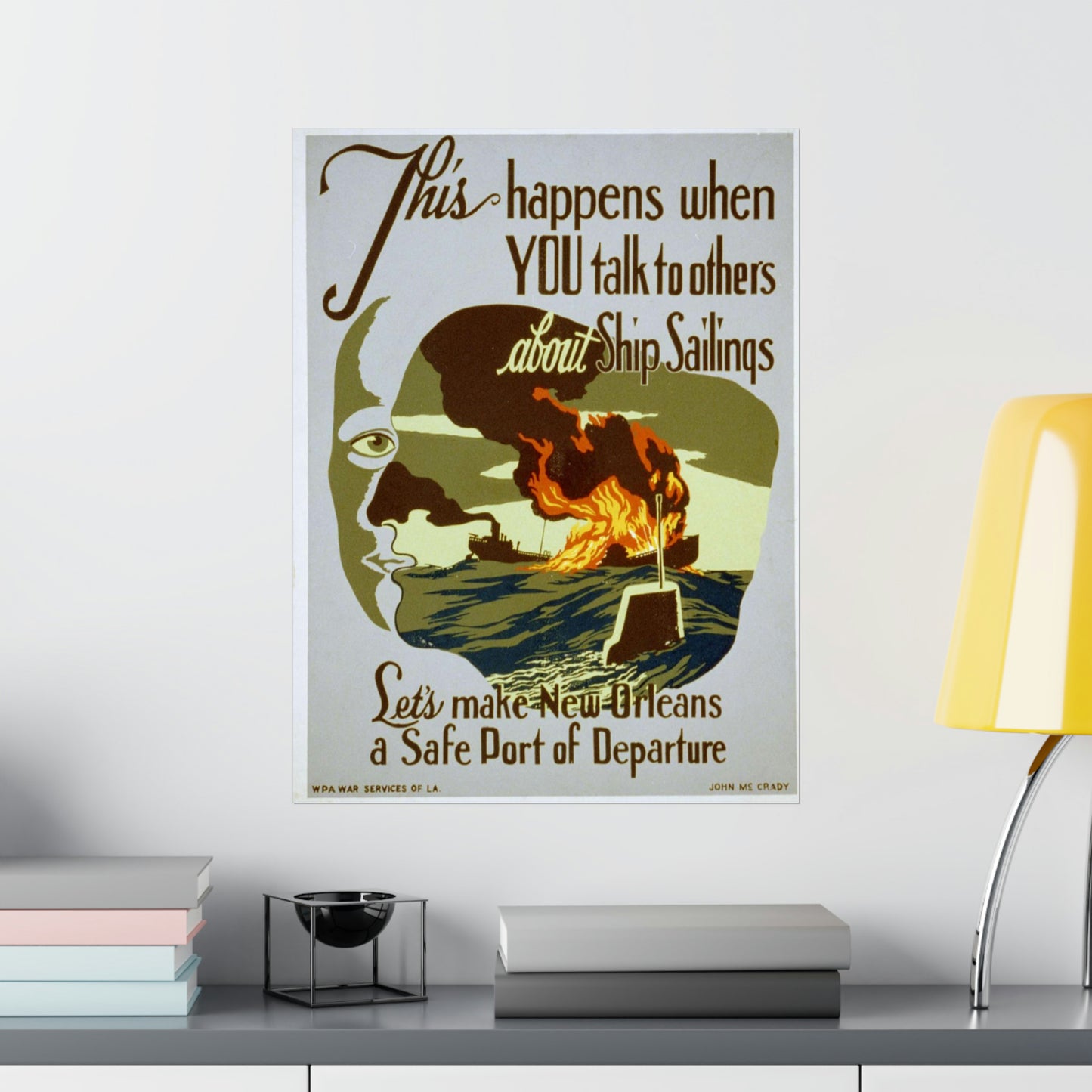 This happens when you talk to others about ship sailings Let's make New Orleans a safe port of departure / / John McCrady. High Quality Matte Wall Art Poster for Home, Office, Classroom