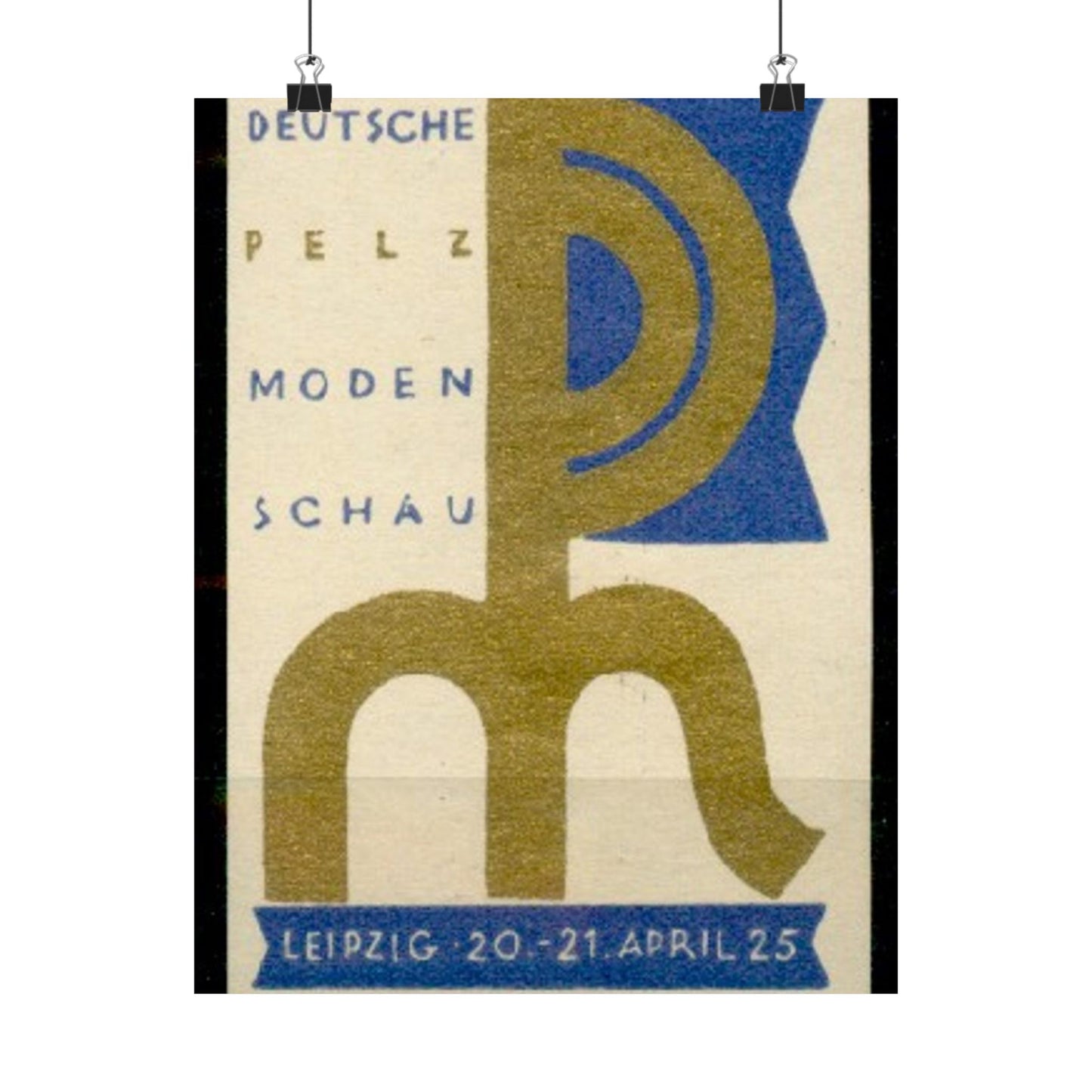 Deutsche Pelzmodenschau Leipzig 20.-21. April 1925, Reklamemarke High Quality Matte Wall Art Poster for Home, Office, Classroom