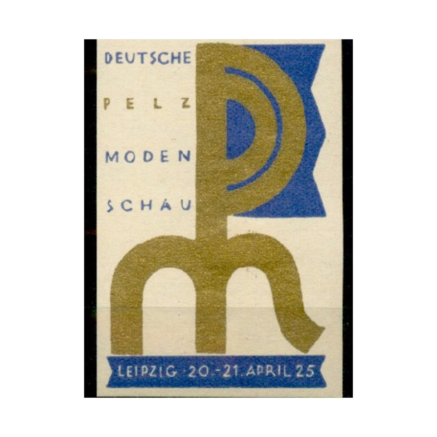 Deutsche Pelzmodenschau Leipzig 20.-21. April 1925, Reklamemarke High Quality Matte Wall Art Poster for Home, Office, Classroom