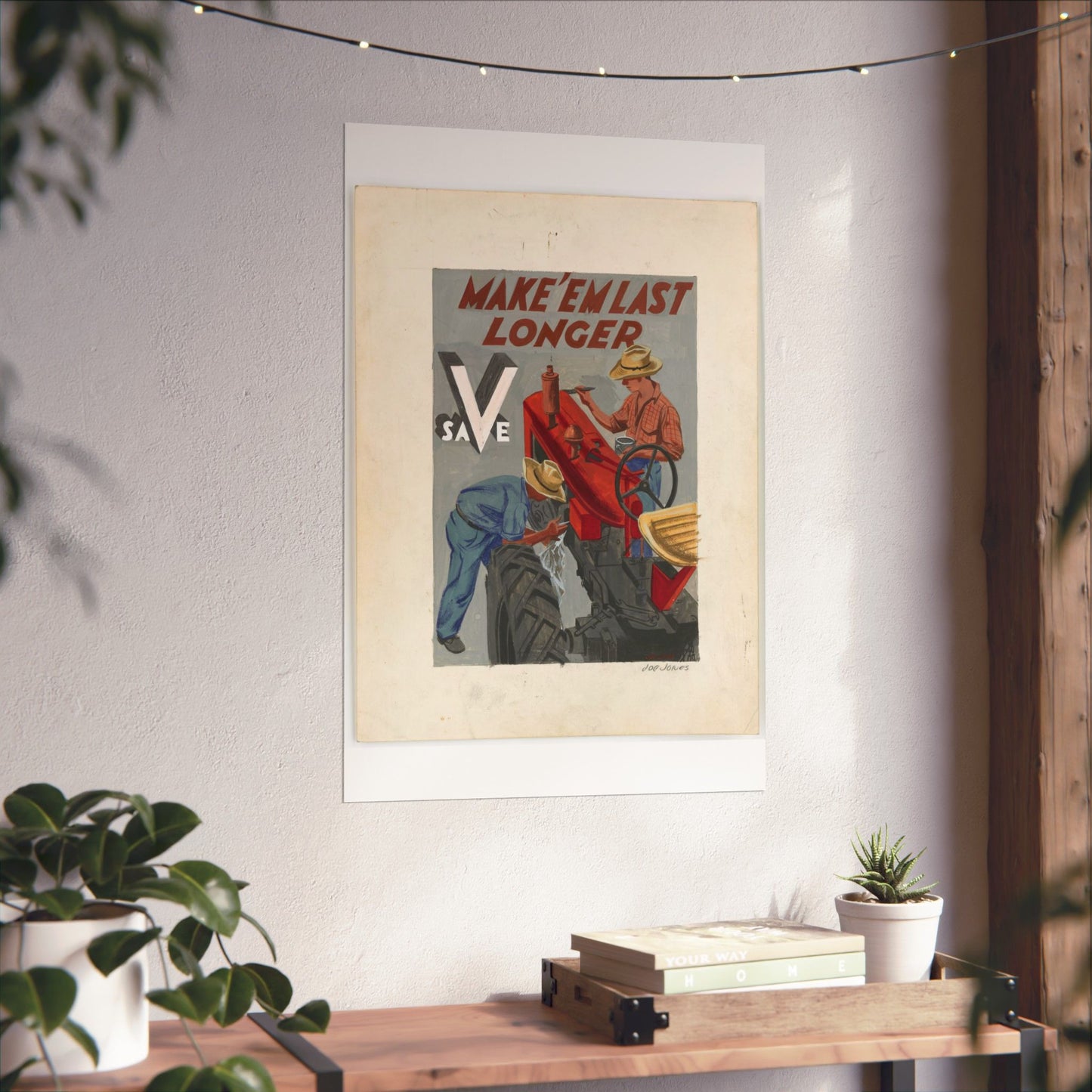 Make'em Last Longer -  Save [Joe Jones] High Quality Matte Wall Art Poster for Home, Office, Classroom