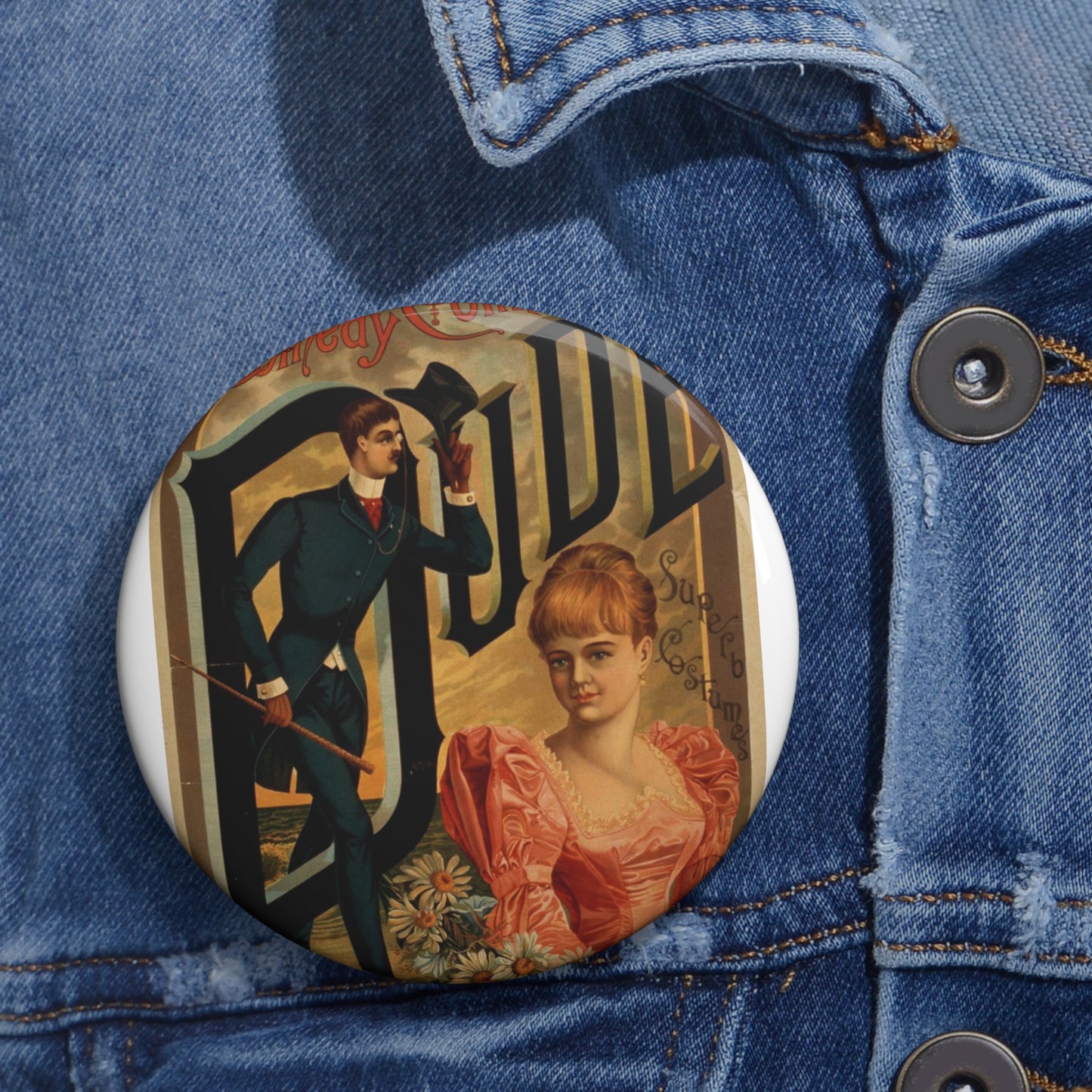 Dude sweet music, superb costumes. Pin Buttons with Crisp Design