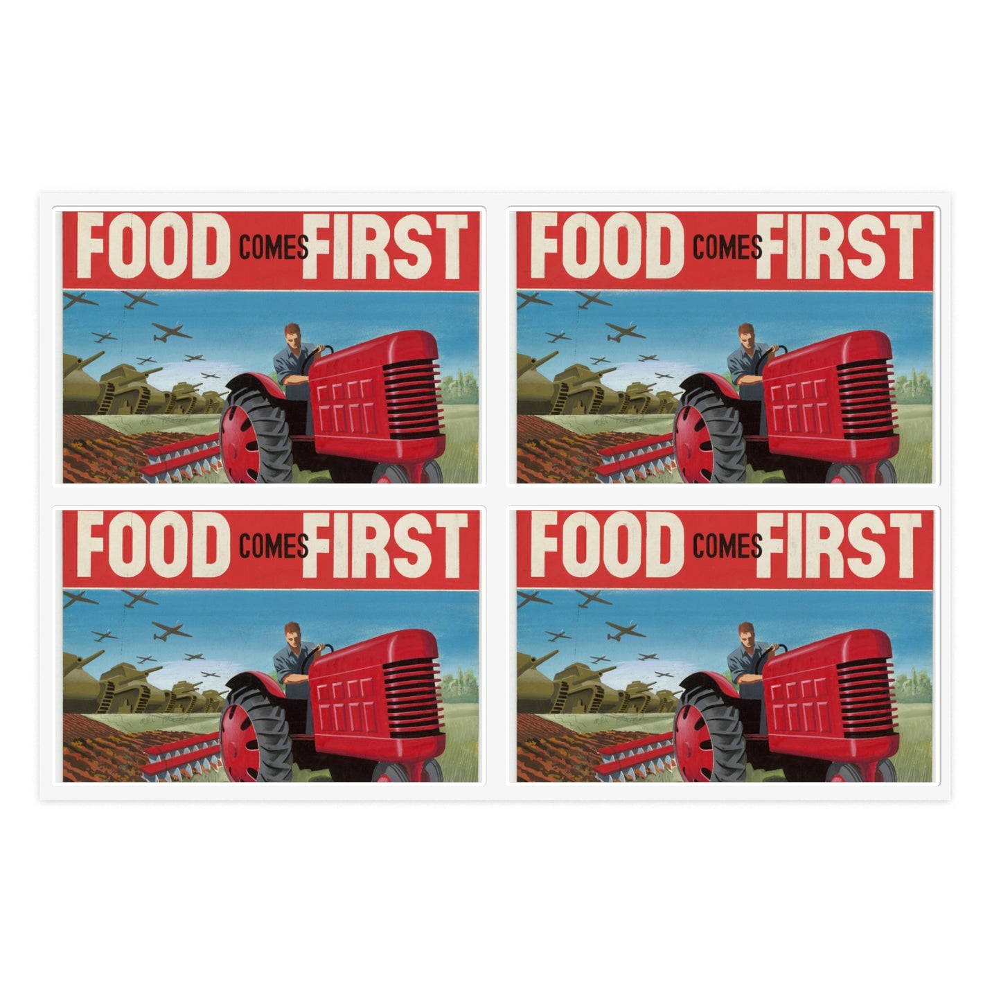 FOOD Comes FIRST - Public domain propaganda poster Laminated UV Protective Vinyl Stickers