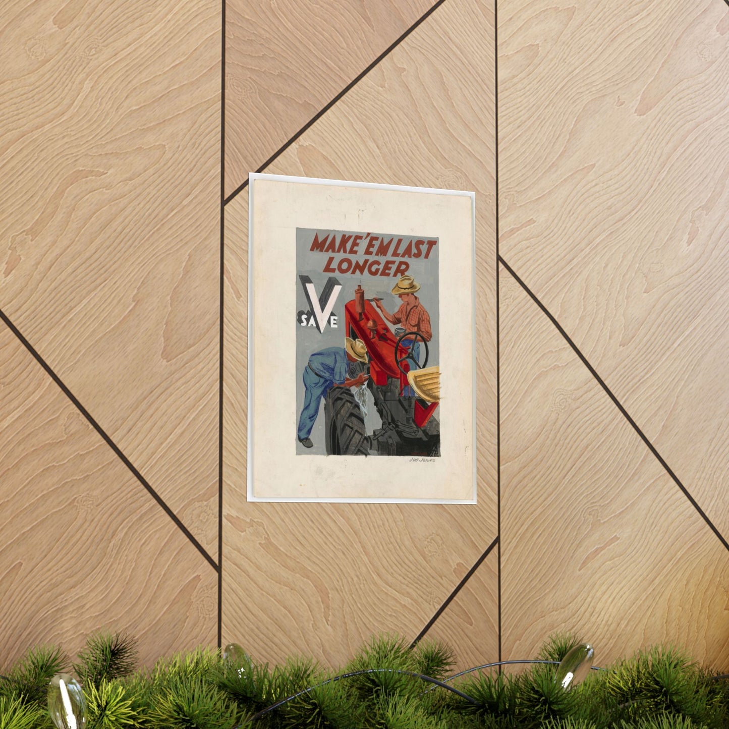 Make'em Last Longer -  Save [Joe Jones] High Quality Matte Wall Art Poster for Home, Office, Classroom