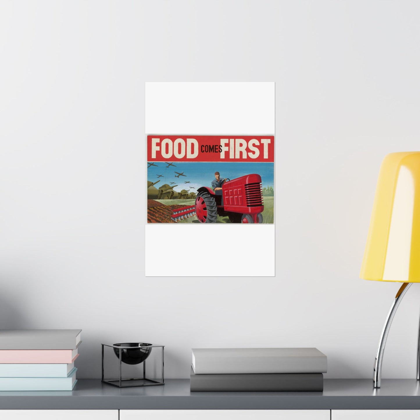 FOOD Comes FIRST - Public domain propaganda poster High Quality Matte Wall Art Poster for Home, Office, Classroom