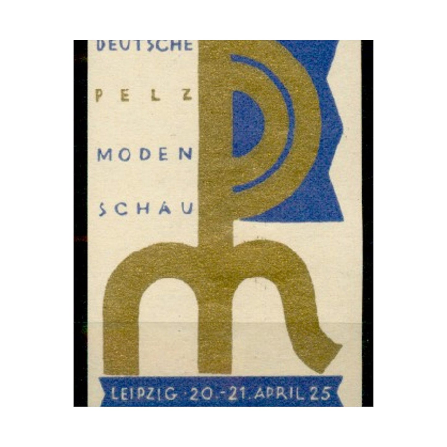 Deutsche Pelzmodenschau Leipzig 20.-21. April 1925, Reklamemarke High Quality Matte Wall Art Poster for Home, Office, Classroom