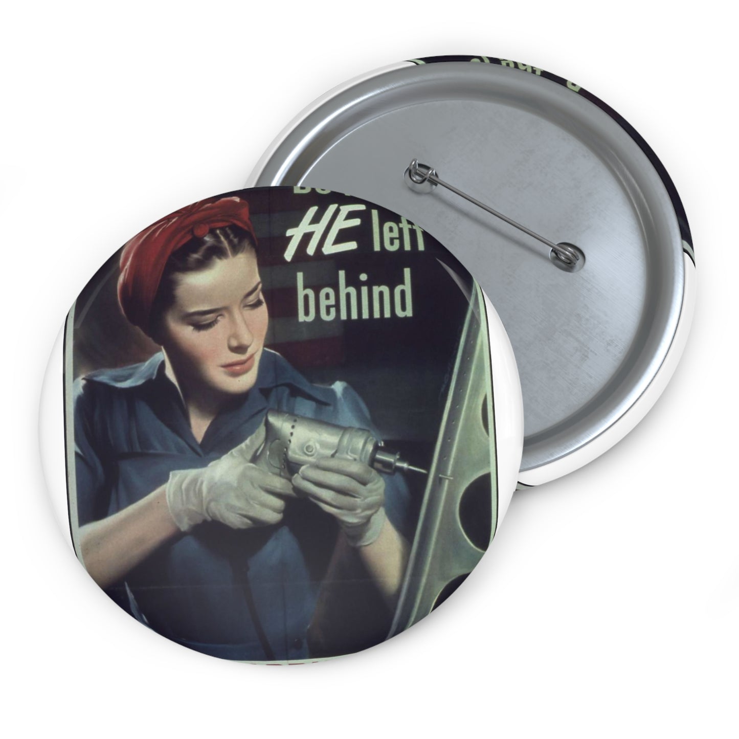 "Do The Job He Left Behind" - NARA - 513683 Pin Buttons with Crisp Design