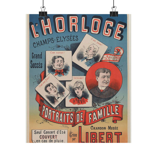 TOUS LES SOIRS/ L'HORLOGE/ CHAMPS-ELYSEES/ Grand SUCCES/ PORTRAITS DE FAMILLE/ CHANSON MUSEE/ Créee[sic]/ par/ LIBERT High Quality Matte Wall Art Poster for Home, Office, Classroom