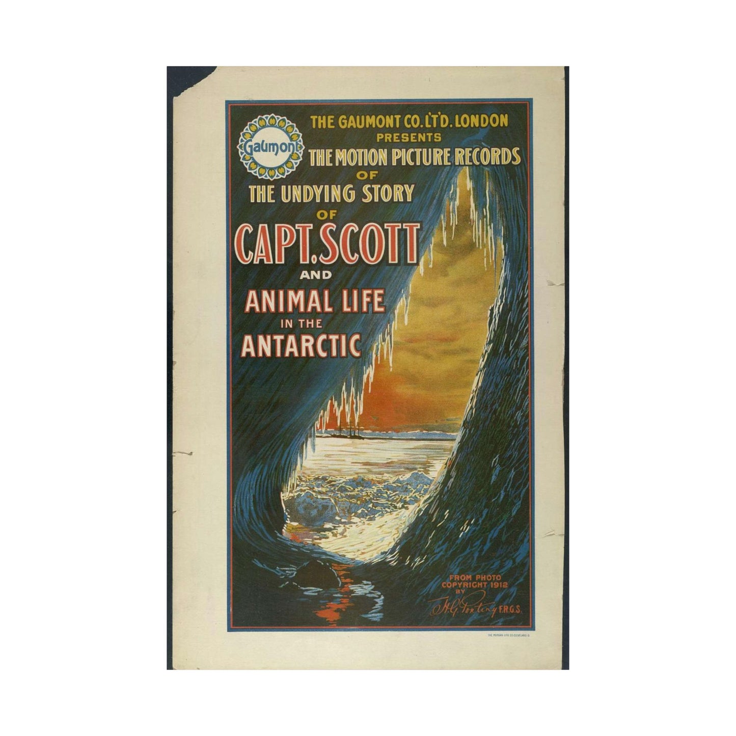 The Gaumont Co. L'T'D. London presents the motion picture records of the undying story of Capt. Scott and animal life in the Antarctic / The Morgan Lith. Co., Cleveland, O. High Quality Matte Wall Art Poster for Home, Office, Classroom