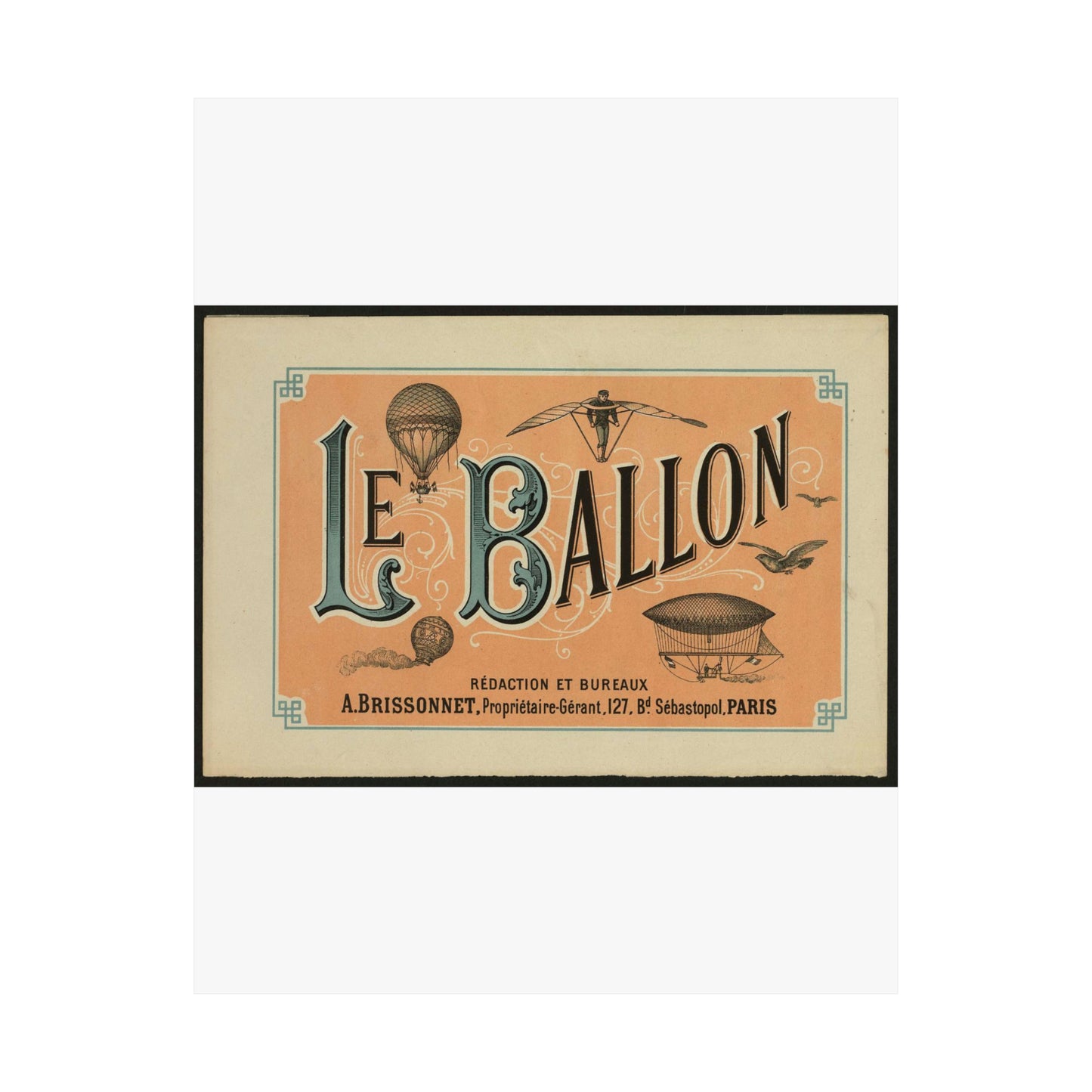 Le ballon rédaction et bureaux A. Brissonnet ... Paris. High Quality Matte Wall Art Poster for Home, Office, Classroom