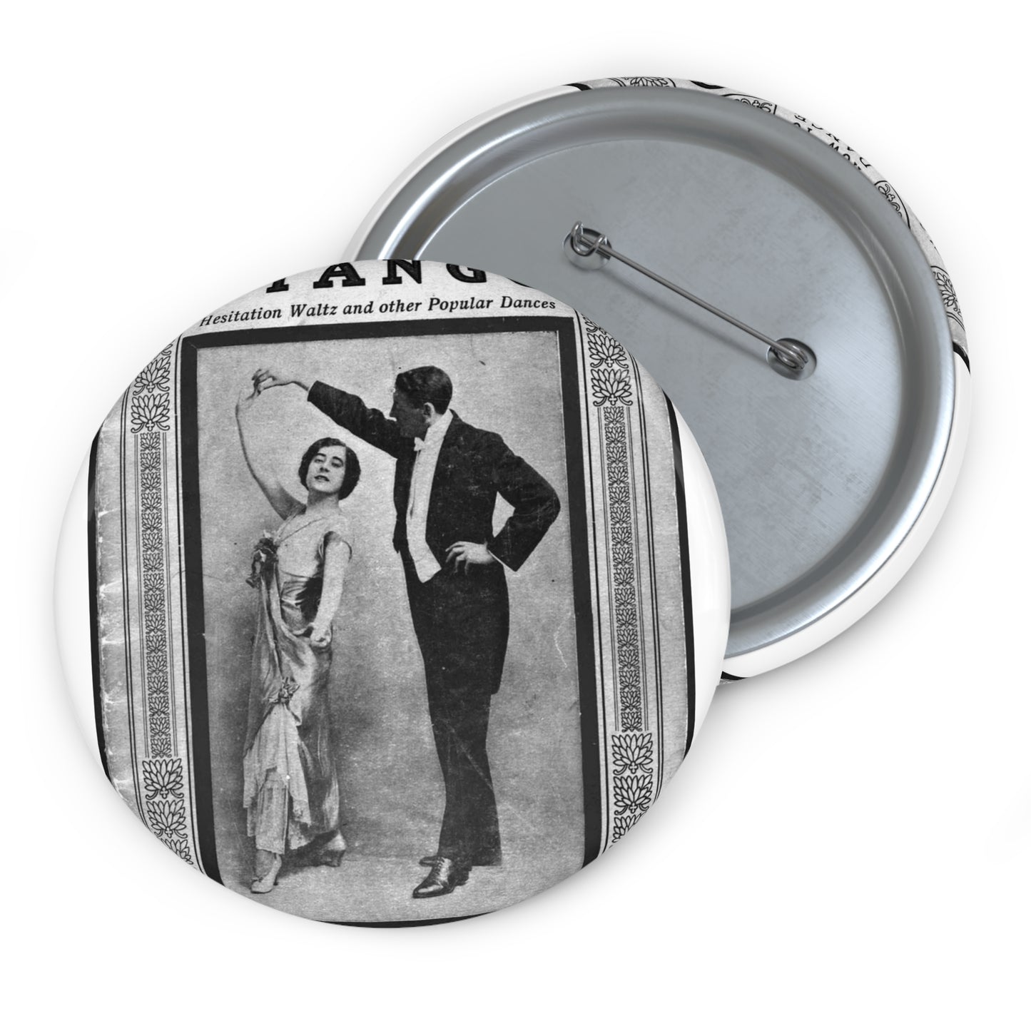 The tango as standardized and taught by the representative dancing masters of the North American continent; tango two-step, hesitation waltz, Boston glide, one-step Pin Buttons with Crisp Design