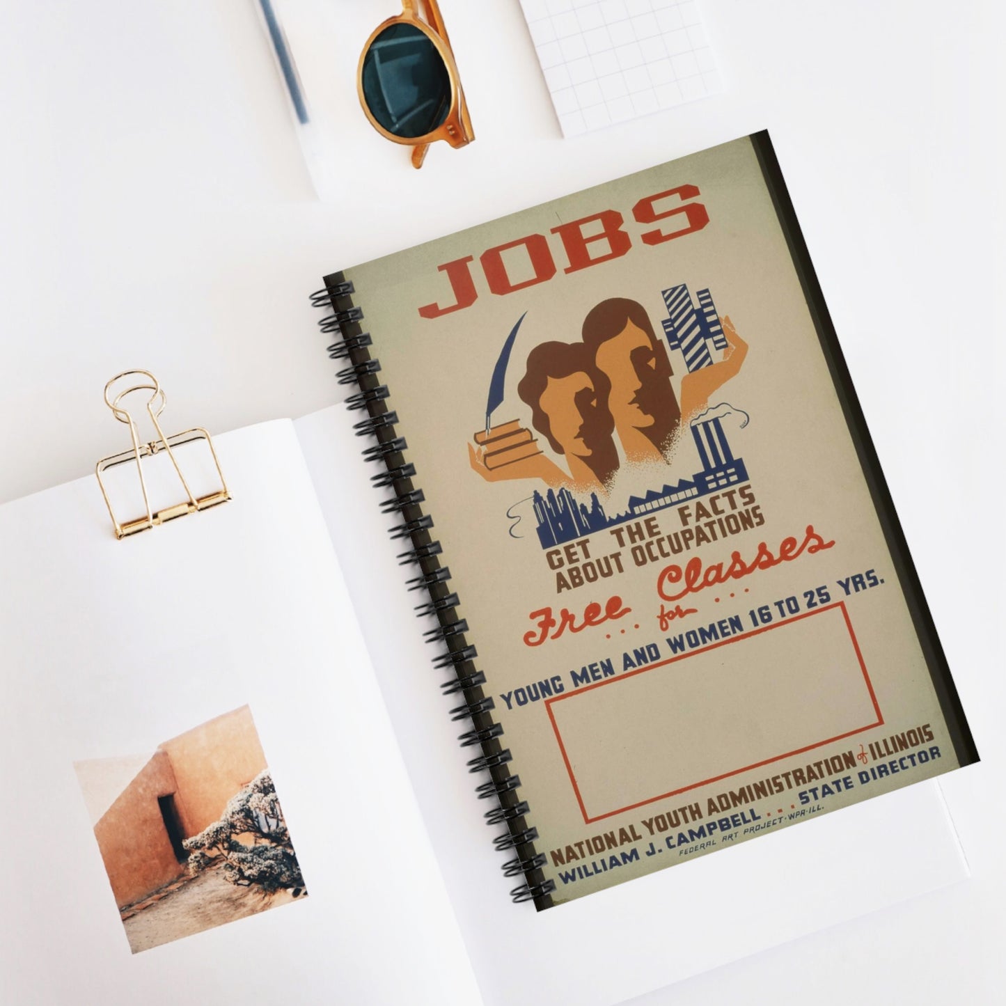 Jobs - get the facts about occupations - free classes for young men and women 16 to 25 yrs.--National Youth Administration of Illinois / Dusek. Spiral Bound Ruled Notebook with Printed Cover