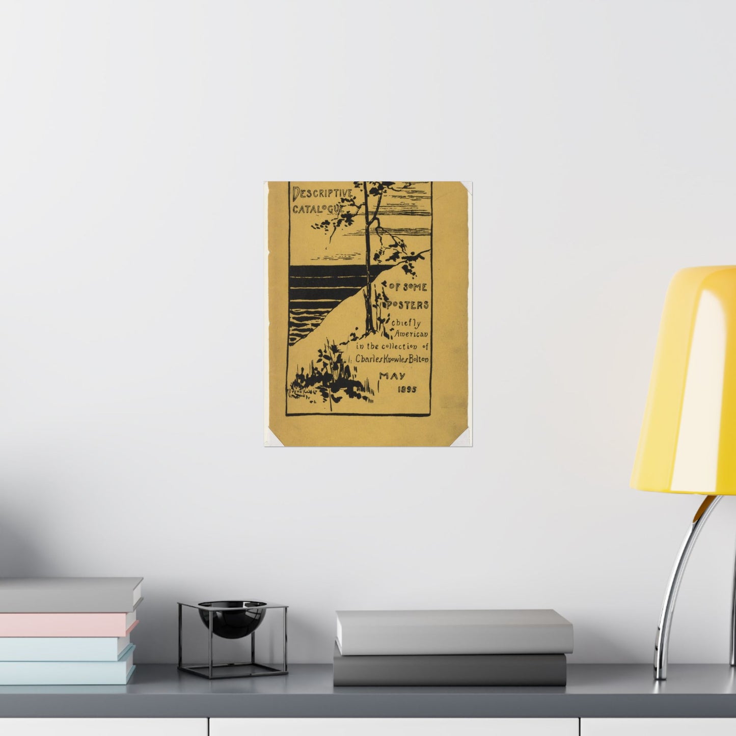 Descriptive catalogue of some posters chiefly American in the collection of Charles Knowles Bolton, May 1895 High Quality Matte Wall Art Poster for Home, Office, Classroom