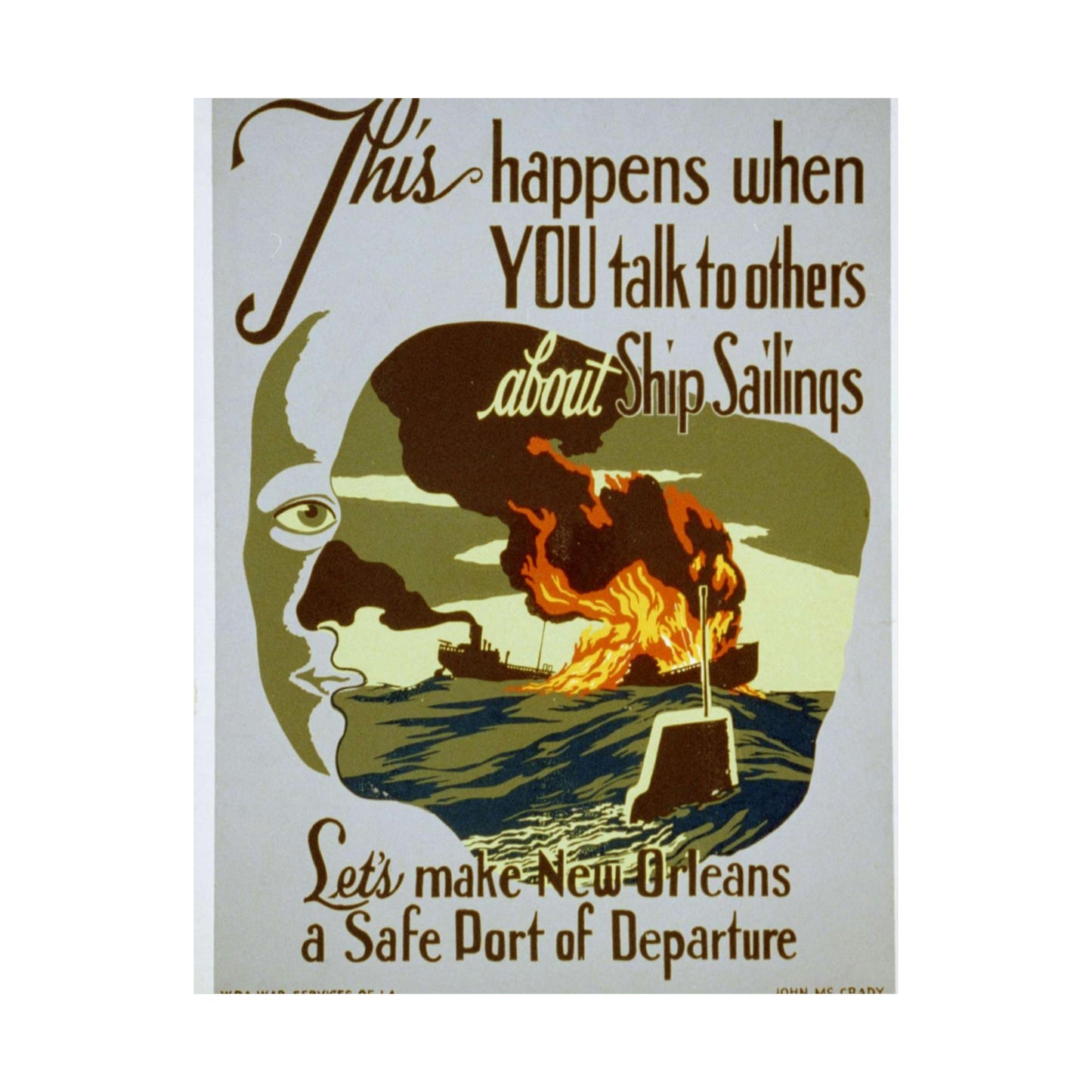 This happens when you talk to others about ship sailings Let's make New Orleans a safe port of departure / / John McCrady. High Quality Matte Wall Art Poster for Home, Office, Classroom