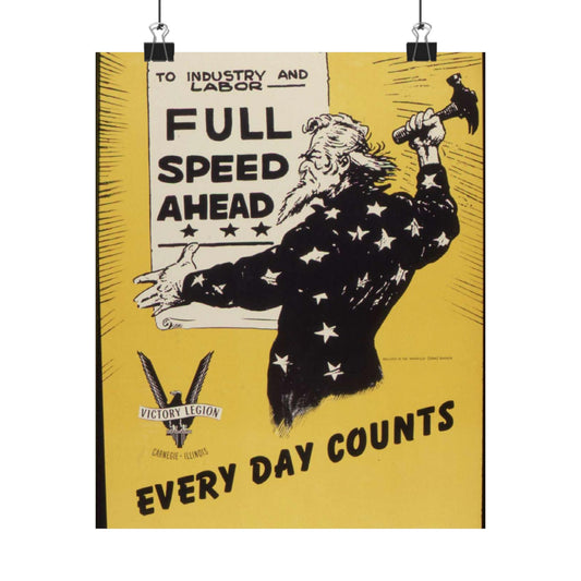 Full speed ahead. Every day counts. Production Drive Committee. - NARA - 534928 High Quality Matte Wall Art Poster for Home, Office, Classroom