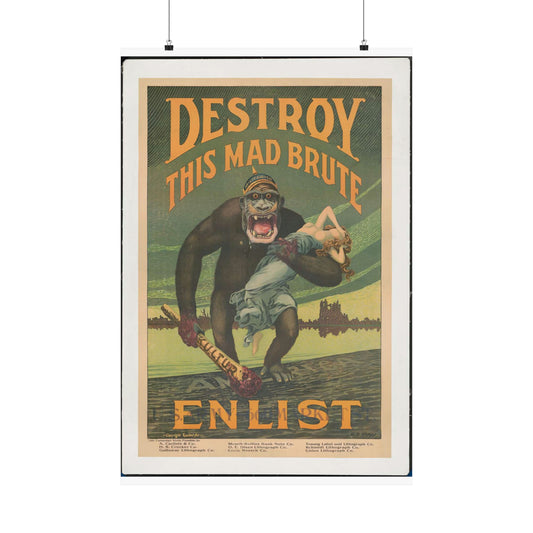 Destroy this mad brute Enlist - U.S. Army. High Quality Matte Wall Art Poster for Home, Office, Classroom