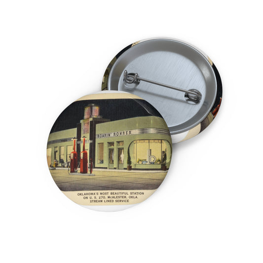 Roarin' Rohrer, Oklahoma's most beautiful station on U.S. 270, McAlester, Okla., stream lined service Pin Buttons with Crisp Design